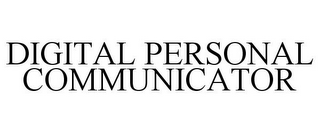 DIGITAL PERSONAL COMMUNICATOR