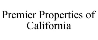 PREMIER PROPERTIES OF CALIFORNIA