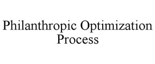 PHILANTHROPIC OPTIMIZATION PROCESS