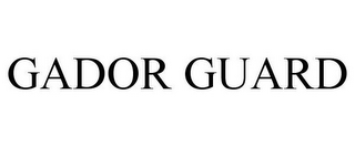 GADOR GUARD