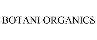 BOTANI ORGANICS