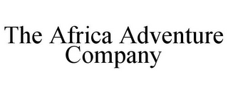 THE AFRICA ADVENTURE COMPANY