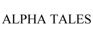 ALPHA TALES