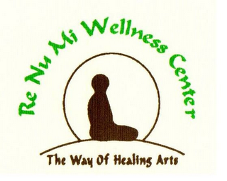 RE NU MI WELLNESS CENTER THE WAY OF HEALING ARTS