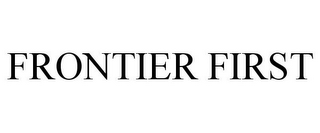 FRONTIER FIRST