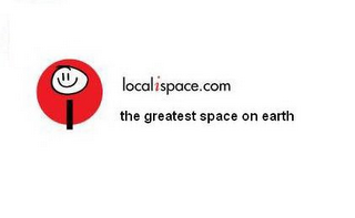 LOCALISPACE.COM THE GREATEST SPACE ON EARTH