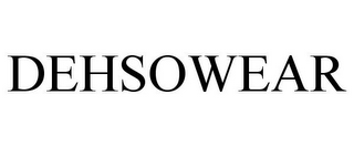 DEHSOWEAR