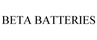 BETA BATTERIES