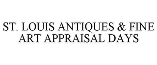 ST. LOUIS ANTIQUES & FINE ART APPRAISAL DAYS