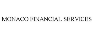 MONACO FINANCIAL SERVICES