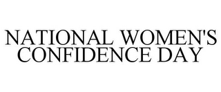 NATIONAL WOMEN'S CONFIDENCE DAY