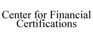 CENTER FOR FINANCIAL CERTIFICATIONS