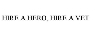 HIRE A HERO, HIRE A VET