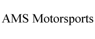 AMS MOTORSPORTS