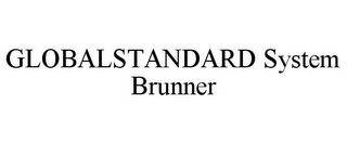 GLOBALSTANDARD SYSTEM BRUNNER