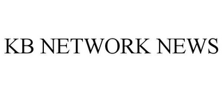 KB NETWORK NEWS