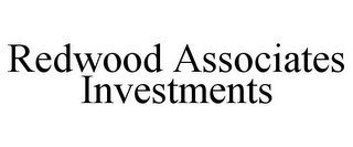 REDWOOD ASSOCIATES INVESTMENTS