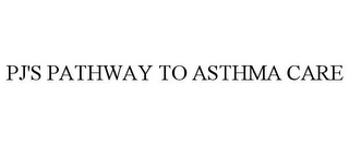 PJ'S PATHWAY TO ASTHMA CARE