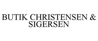 BUTIK CHRISTENSEN & SIGERSEN