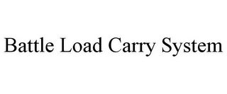 BATTLE LOAD CARRY SYSTEM