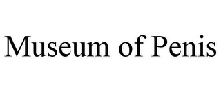 MUSEUM OF PENIS