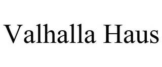 VALHALLA HAUS