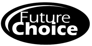 FUTURE CHOICE