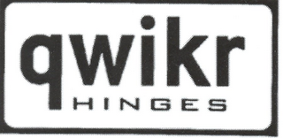 QWIKR HINGES