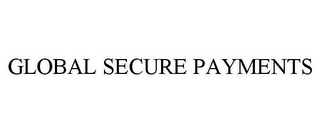 GLOBAL SECURE PAYMENTS