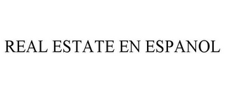 REAL ESTATE EN ESPANOL