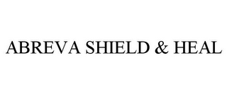 ABREVA SHIELD & HEAL