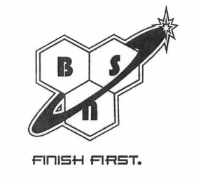 BSN FINISH FIRST.