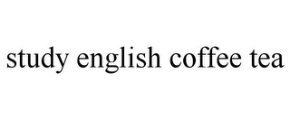 STUDY ENGLISH COFFEE TEA