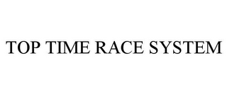 TOP TIME RACE SYSTEM