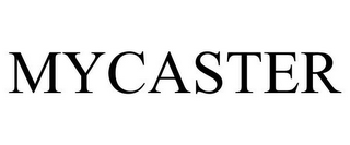 MYCASTER