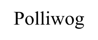 POLLIWOG