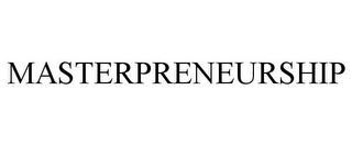 MASTERPRENEURSHIP