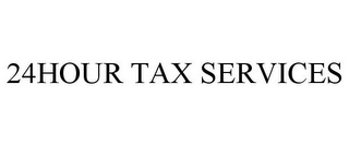 24HOUR TAX SERVICES