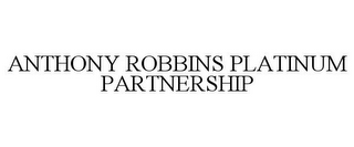 ANTHONY ROBBINS PLATINUM PARTNERSHIP