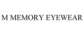 M MEMORY EYEWEAR