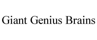 GIANT GENIUS BRAINS