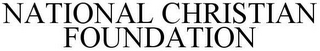 NATIONAL CHRISTIAN FOUNDATION