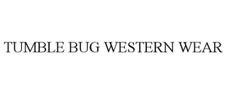 TUMBLE BUG WESTERN WEAR