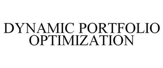 DYNAMIC PORTFOLIO OPTIMIZATION