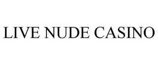 LIVE NUDE CASINO