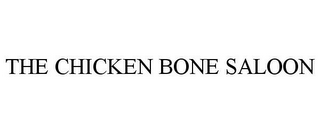 THE CHICKEN BONE SALOON