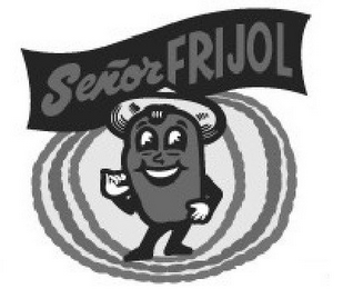 SENOR FRIJOL