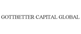 GOTTBETTER CAPITAL GLOBAL