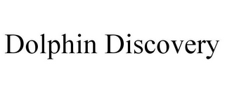 DOLPHIN DISCOVERY