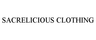 SACRELICIOUS CLOTHING